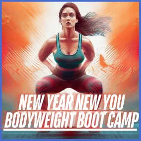 New Year, New You Bodyweight Bootcamp Program